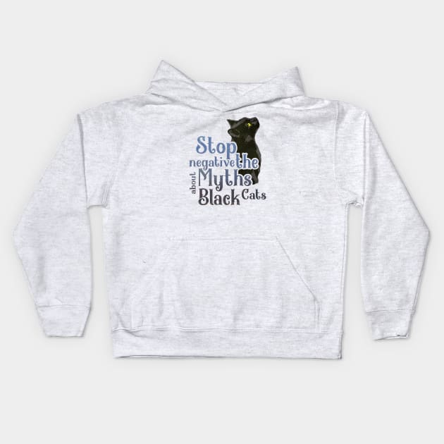 Stop Negative about The Myths Black Cats Kids Hoodie by MAGE